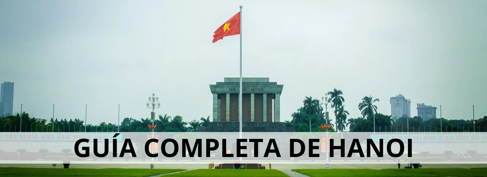 Guía completa de Hanoi Guía completa de Hanoi con fondo del mausoleo de Ho Chi Minh